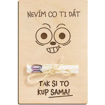 Dárková krabička FK Dřevěná dárková karta na peníze Nevím co ti dát, tak si to kup SAMA