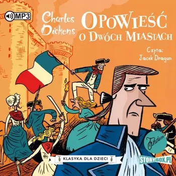CD MP3 Opowieść o dwóch miastach. Klasyka dla dzieci. Charles Dickens. Tom 5 Charles Dickens