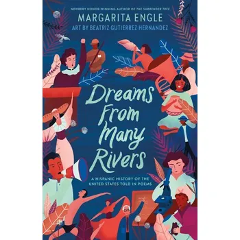Dreams from Many Rivers - Engle, Margarita