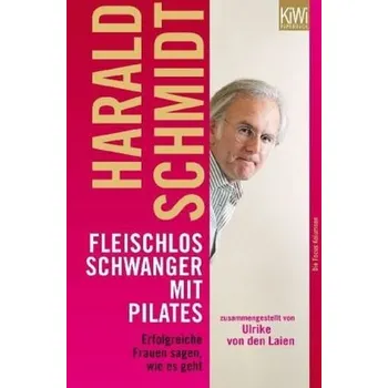 Fleischlos schwanger mit Pilates - Schmidt, Harald