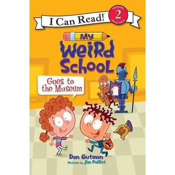My Weird School Goes to the Museum - Gutman, Dan