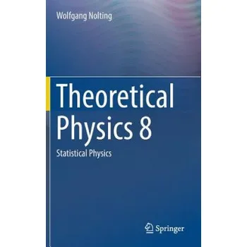 Theoretical Physics 8: Statistical Physics – Wolfgang Nolting (EN)