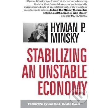 Beletrie pro dospělé Stabilizing an Unstable Economy - Hyman P. Minsky McGraw-Hill