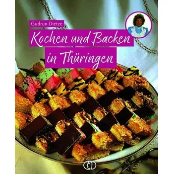 Kochen und Backen in Thüringen - Dietze, Gudrun [DE] (2025, Pevná, BuchVerlag für die Frau)