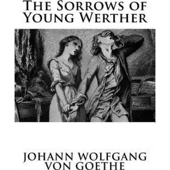 The Sorrows of Young Werther – Johann Wolfgang von Goethe (EN)