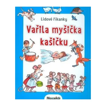 Leporelo Vařila myšička kašičku