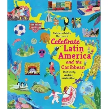 Učebnice Celebrate Latin America and the Caribbean - Goldin Marcovich, Gabriela