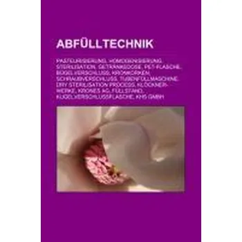 Abfülltechnik - Books LLC