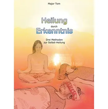 Heilung durch Erkenntnis - Kleine Major Tom, der