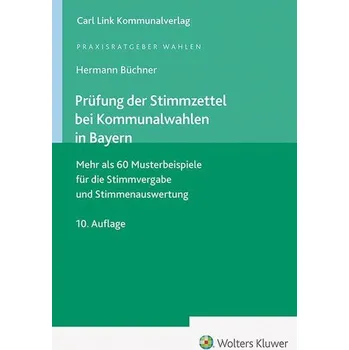 Prüfung der Stimmzettel bei Kommunalwahlen in Bayern - Büchner, Hermann [DE] (2025, Pevná, Carl Link)