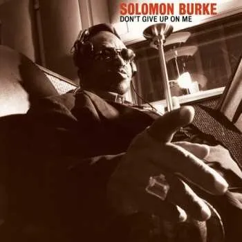 Zahraniční hudba CD Solomon Burke: Don't Give Up On Me - Anniversary Edition 2022