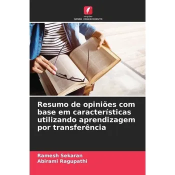 Technika Resumo de opiniões com base em características utilizando aprendizagem por transferência - Sekaran, Ramesh