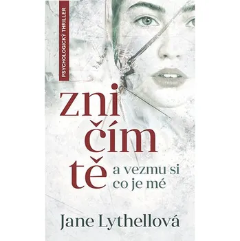 Kniha Zničím tě a vezmu si, co je mé - Lythellová Lythellová - e-kniha