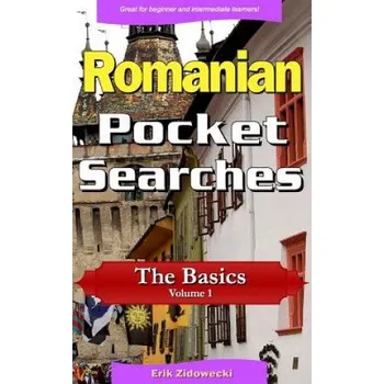 Učebnice Romanian Pocket Searches - The Basics - Volume 1: A Set of Word Search Puzzles to Aid Your Language Learning – Erik Zidowecki (RO)