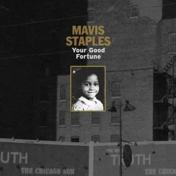 Zahraniční hudba CD Mavis Staples: Your Good Fortune 2015