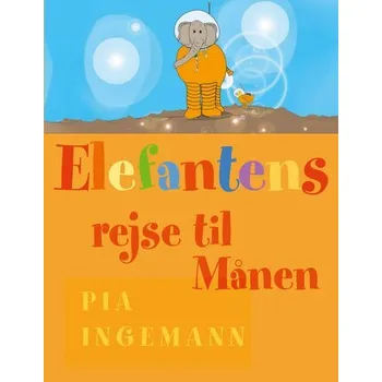 Pohádka Elefantens rejse til månen - Ingemann, Pia
