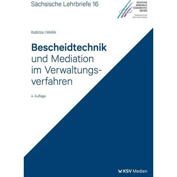 Bescheidtechnik und Mediation im Verwaltungsverfahren (SL 16) - Kubitza, Rolf D