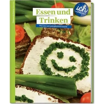 První čtění Süddeutsche Zeitung für Kinder 'Ich und die Welt' - Essen und Trinken - Henzler, Claudia
