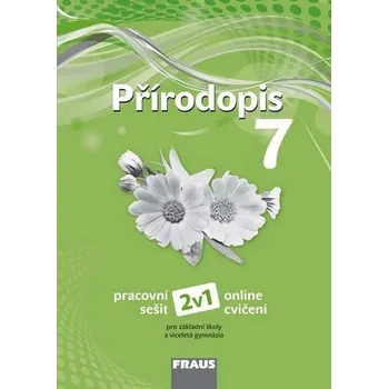 Přírodopis 7 pro ZŠ a víceletá gymnázia - Pracovní sešit Ivana Pelikánová