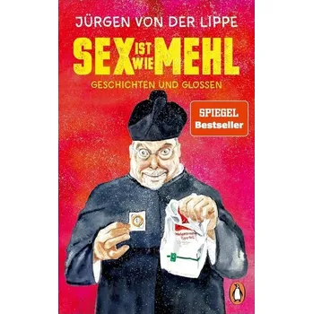 Sex je jako mouka: Povídky a glosy - Novinky od autorky bestsellerů SPIEGEL