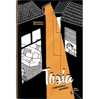 Umění Tosia i tajemnica geodety Magdalena Miecznicka