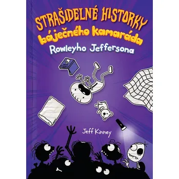 Strašidelné historky báječného kamaráda - Jeff Kinney