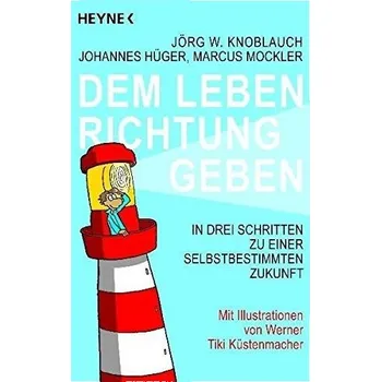 Udávání směru životu: Tři kroky k sebeurčené budoucnosti