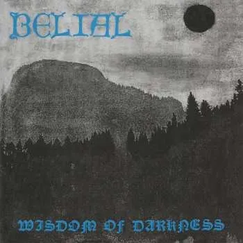 Zahraniční hudba CD Belial: Wisdom Of Darkness 2024