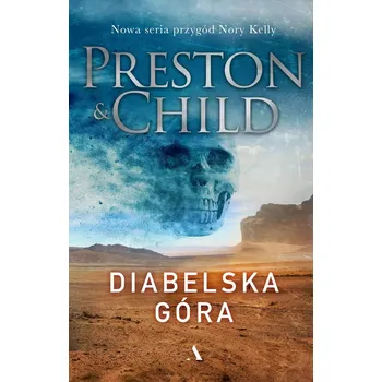 Diabelska góra Douglas Preston, Lincoln Child