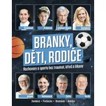 Branky, děti, rodiče: Rozhovory o…