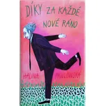 Díky za kažé nové ráno - Halina…