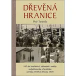 Dřevěná hranice: 167 dní zoufalství,…