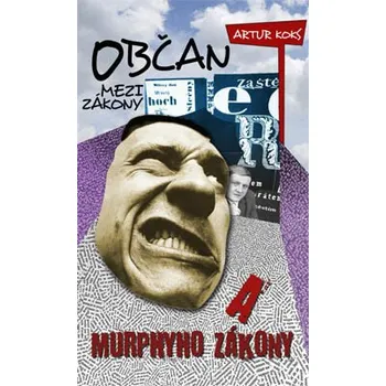 Kniha Občan mezi zákony a Murphyho zákony - Artur Koks