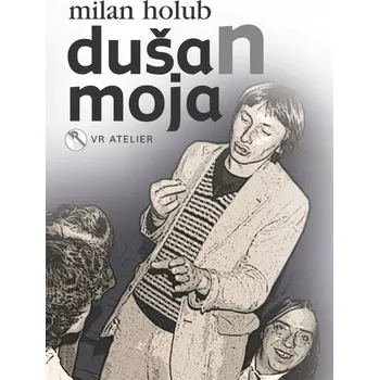 Umění DušaN moja Milan Holub