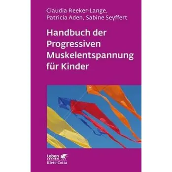 Handbuch der Progressiven Muskelentspannung für Kinder - Reeker-Lange, Claudia