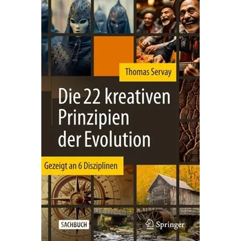 Die 22 kreativen Prinzipien der Evolution - Servay, Thomas