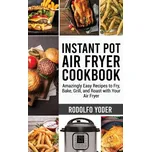 Instant Pot Air Fryer Cookbook:…