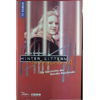 Za mřížemi, ženská věznice, sv. 2, Příběh blondýnky Koschinski