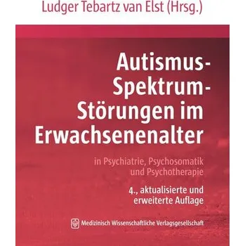 Autismus-Spektrum-Störungen im Erwachsenenalter - Tebartz van Elst, Ludger [DE] (2025, Brožovaná / brožovaná, MWV Medizinisch Wiss. Ver)