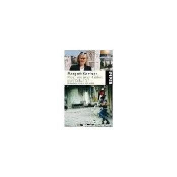 Slečno, jak se píše budoucnost?: Jako učitelka němčiny v Jeruzalémě (Piper Paperback, svazek 4180)