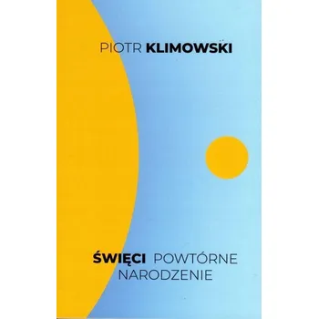 Umění Święci. Powtórne narodzenie (książka) Piotr Klimowski