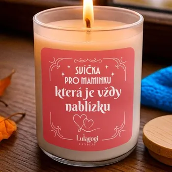Žertovný předmět Svíčka pro maminku, která je vždy nablízku - vonná svíce s potiskem- Tričkový.cz