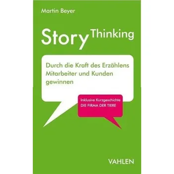 StoryThinking: Získávání si zaměstnanců a zákazníků silou vyprávění příběhů