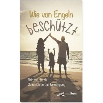 Chráněno jako anděly: Příběhy povzbuzení