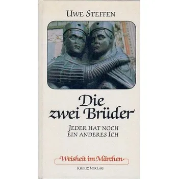 Dva bratři: každý má jiné já (moudrost v pohádkách)