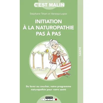 Úvod do naturopatie krok za krokem, je to chytré: Od východu do západu slunce, náš naturopatický