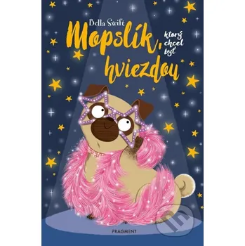 Pohádka Mopslík, ktorý chcel byť hviezdou