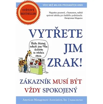 Neuveden Vytřete jim zrak! - Zákazník musí být vždy spokojený Stav: nová