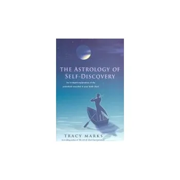 Astrology of Self Discovery - Marks, Tracy (Tracy Marks)