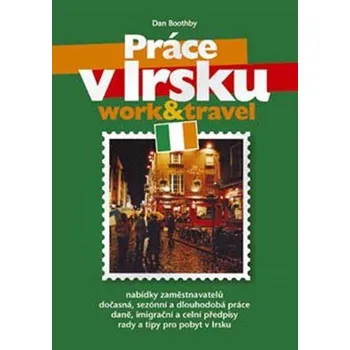 Dan Boothby Práce v Irsku Stav: Nová - lehce poškozená